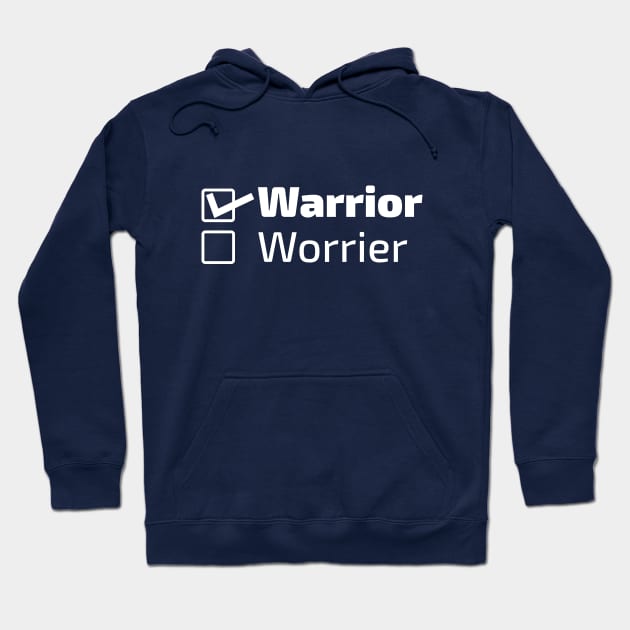 Warrior, Not a worrier Hoodie by Merch House